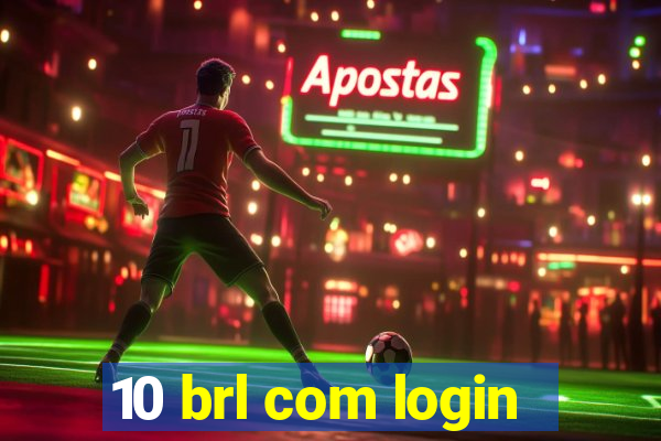 10 brl com login